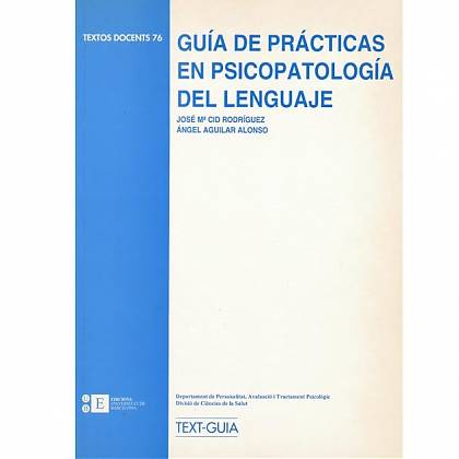  GUÍA DE PRÁCTICAS EN PSICOPATOLOGÍA DEL LENGUAJE (1997)